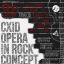 CXID Opera Rock Concept