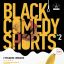 Фестиваль черных комедий Black Comedy Shorts